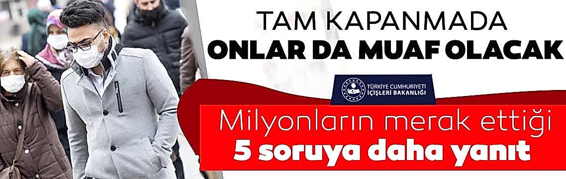 TAM KAPANMADA MERAK EDİLENLER!