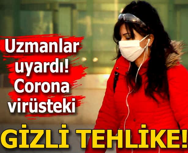 Koronavirüsteki Gizli Tehlike!